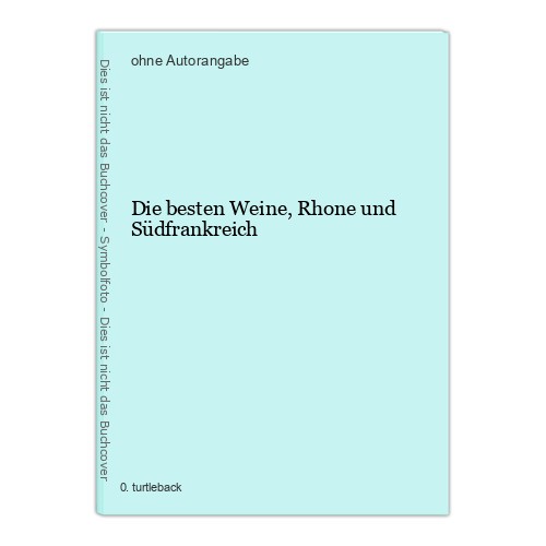 Die besten weine rhone - rhone, und